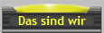 Das sind wir